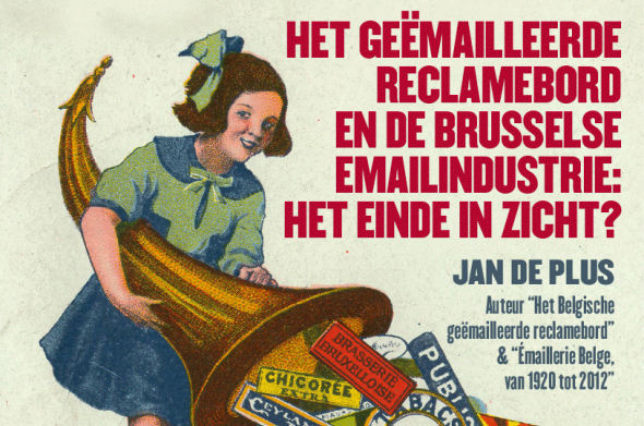 Cycle de conférences: La plaque émaillée publicitaire et l’industrie émaillère à Bruxelles, bientôt la fin?